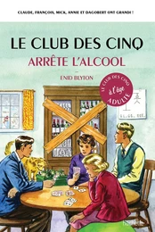 Le Club des 5 arrête l'alcool