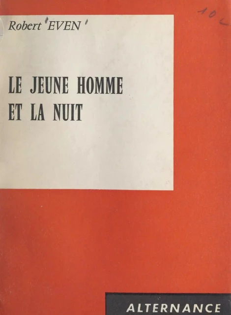 Le jeune homme et la nuit - Robert Even - FeniXX réédition numérique