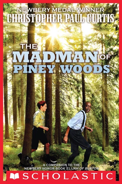 The Madman of Piney Woods (Scholastic Gold) - Christopher Paul Curtis - Scholastic Inc.