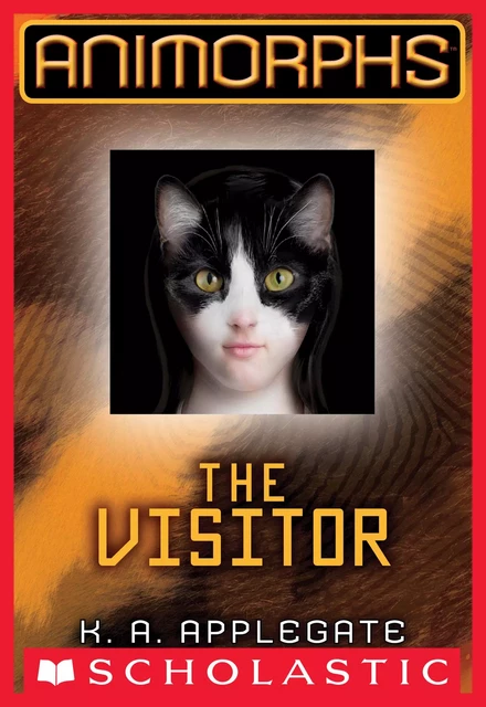 The Visitor (Animorphs #2) - K. A. Applegate - Scholastic Inc.