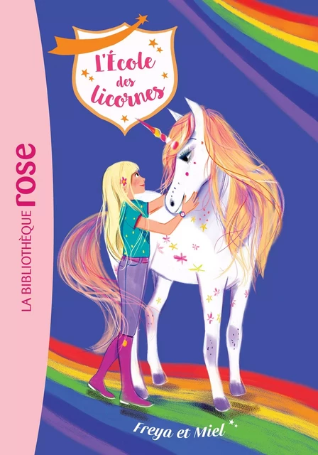 L'école des Licornes 10 - Freya et Miel -  Nosy Crow - Hachette Jeunesse