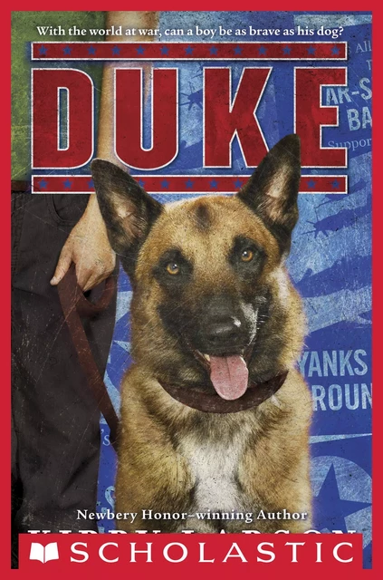 Duke (Dogs of World War II) - Kirby Larson - Scholastic Inc.