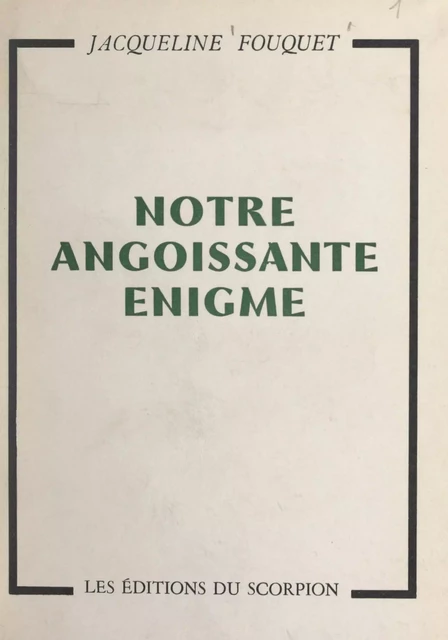 Notre angoissante énigme - Jacqueline Fouquet - FeniXX réédition numérique