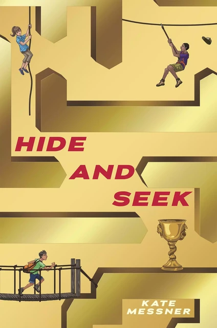 Hide and Seek - Kate Messner - Scholastic Inc.