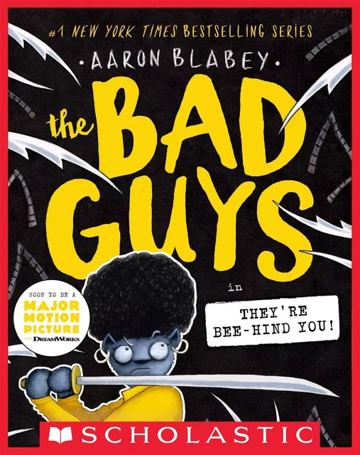 The Bad Guys in They're Bee-Hind You! (The Bad Guys #14) - Aaron Blabey - Scholastic Inc.