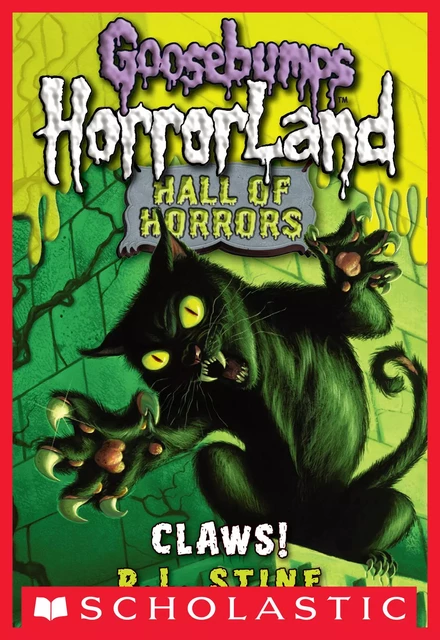 Claws! (Goosebumps Hall of Horrors #1) - R. L. Stine - Scholastic Inc.