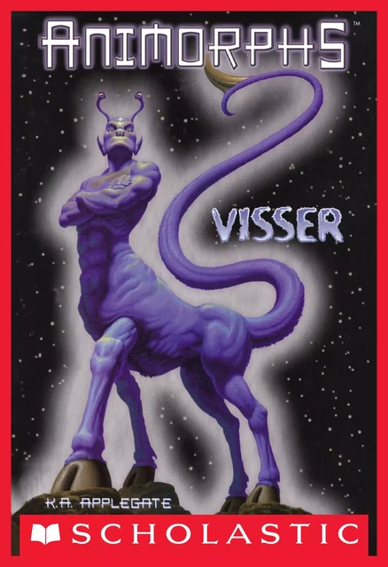 Visser (Animorphs) - K. A. Applegate - Scholastic Inc.