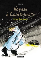 Voyage à Lointainville