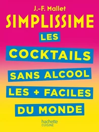 SIMPLISSIME Les cocktails sans alcool les + faciles du monde