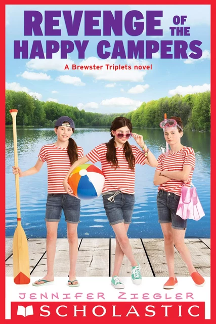 Revenge of the Happy Campers (The Brewster Triplets) - Jennifer Ziegler - Scholastic Inc.