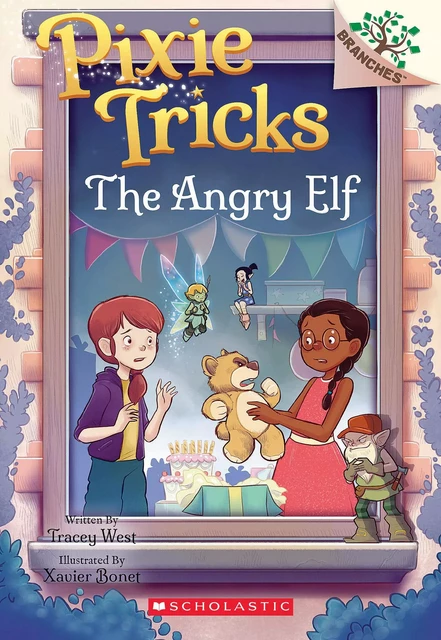 The Angry Elf: A Branches Book (Pixie Tricks #5) - Tracey West - Scholastic Inc.