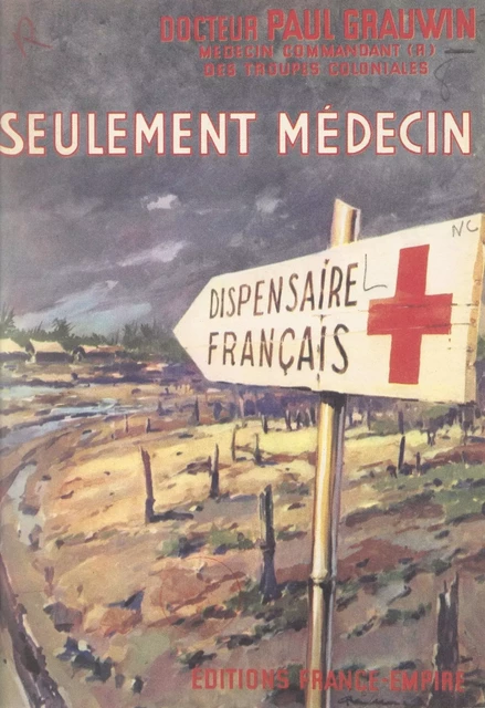 Seulement médecin - Paul Grauwin - FeniXX réédition numérique