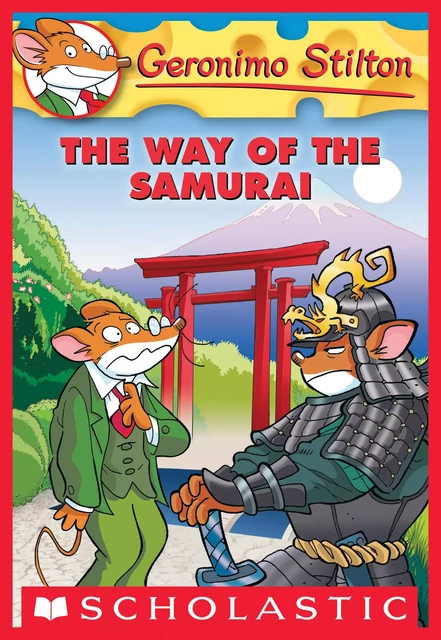 The Way of the Samurai (Geronimo Stilton #49) - Geronimo Stilton - Scholastic Inc.