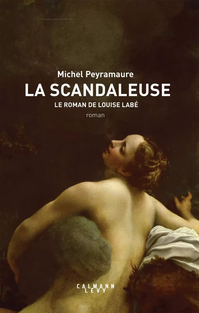 La Scandaleuse - Michel Peyramaure - Calmann-Lévy