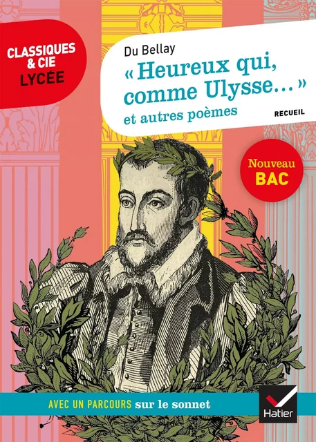 « Heureux qui, comme Ulysse... » et autres poèmes (Du Bellay) - Joachim du Bellay, Nora Nadifi - Hatier