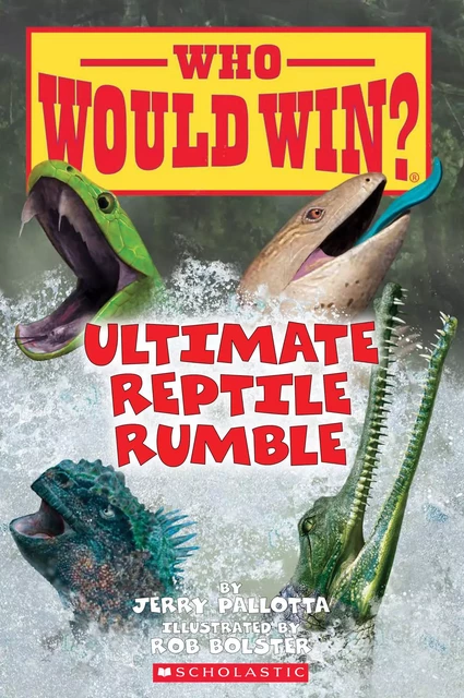 Ultimate Reptile Rumble (Who Would Win?) - Jerry Pallotta - Scholastic Inc.