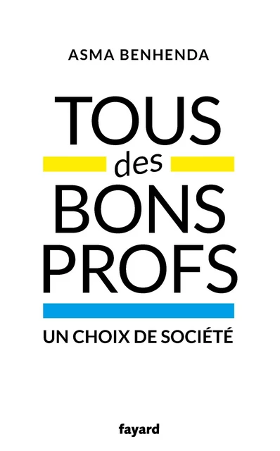 Tous des bons profs - Asma Benhenda - Fayard