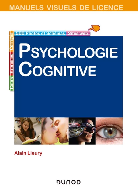 Manuel visuel de psychologie cognitive - 4e éd. - Alain Lieury - Dunod