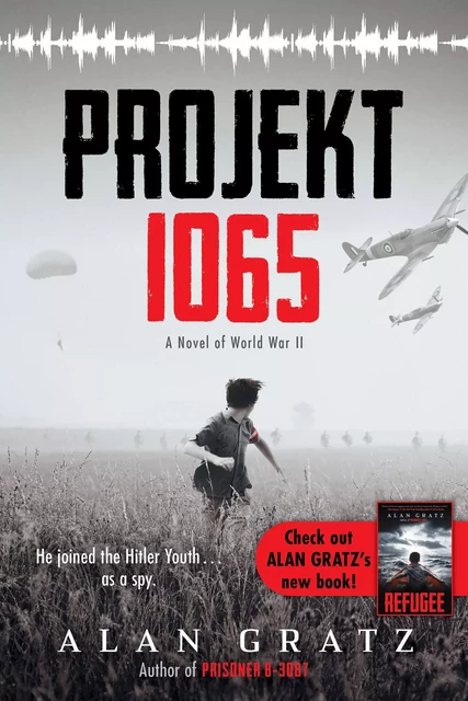 Projekt 1065: A Novel of World War II - Alan Gratz - Scholastic Inc.