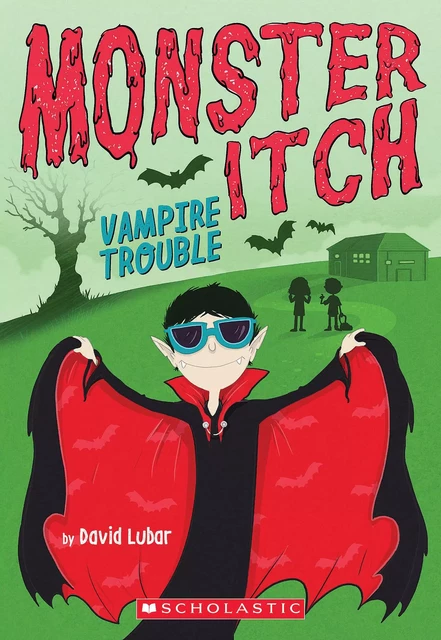 Vampire Trouble (Monster Itch #2) - David Lubar - Scholastic Inc.