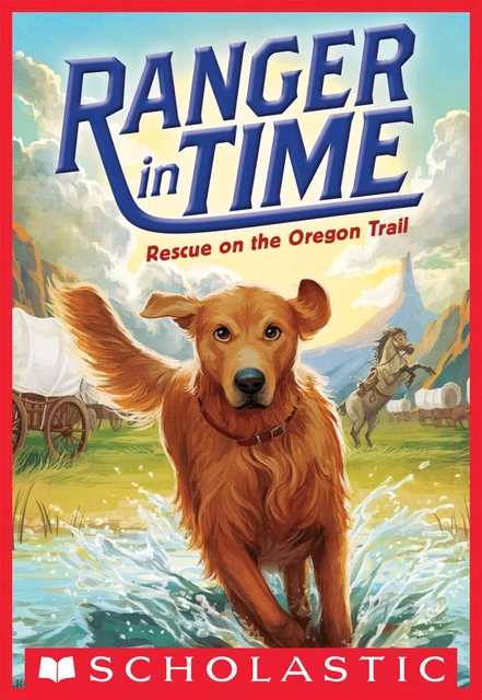 Rescue on the Oregon Trail (Ranger in Time #1) - Kate Messner - Scholastic Inc.