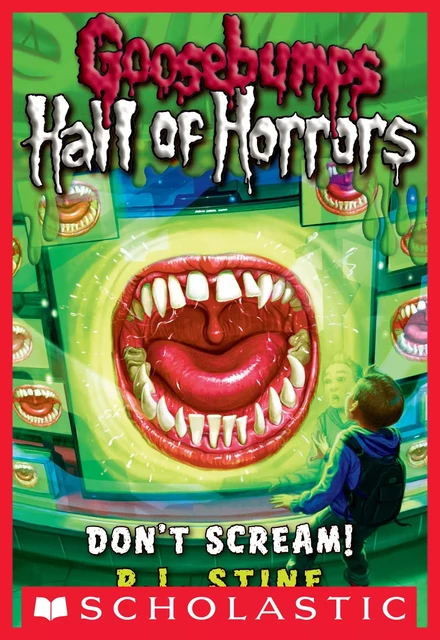 Don't Scream! (Goosebumps Hall of Horrors #5) - R. L. Stine - Scholastic Inc.