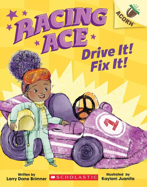 Drive It! Fix It!: An Acorn Book (Racing Ace #1) - Larry Dane Brimner - Scholastic Inc.