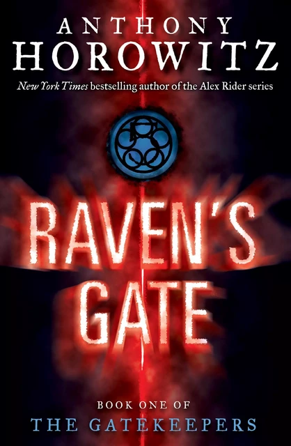 Raven's Gate (The Gatekeepers #1) - Anthony Horowitz - Scholastic Inc.