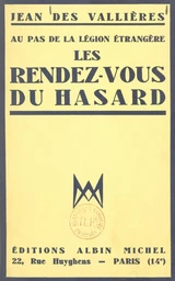 Les rendez-vous du hasard, au pas de la Légion étrangère