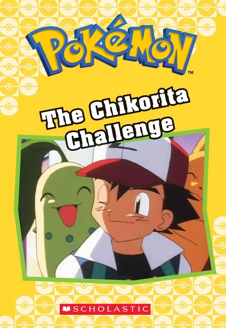 The Chikorita Challenge (Pokémon Classic Chapter Book #11) - Tracey West - Scholastic Inc.