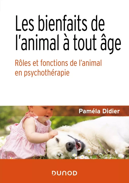 Les bienfaits de l'animal à tout âge - Paméla Didier - Dunod