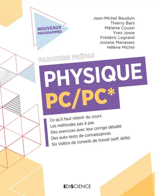 Physique PC/PC* - Jean-Michel Bauduin, Thierry Bars, Mélanie Cousin, Yves Josse, Frédéric Legrand, Josiane Manasses, Hélène Michel - Ediscience