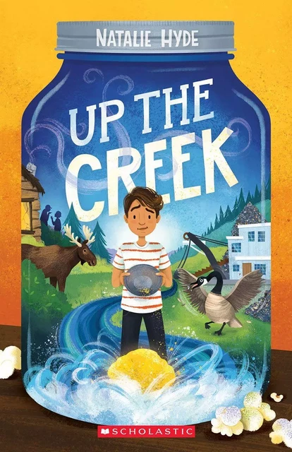 Up the Creek - Natalie Hyde - Scholastic Canada Ltd