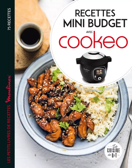 Recettes mini budget avec cookeo - Juliette Lalbaltry - Dessain et Tolra