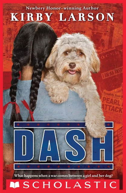 Dash (Dogs of World War II) - Kirby Larson - Scholastic Inc.