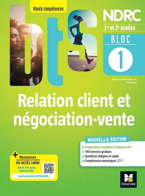 BLOC 1 - Relation client et négociation-vente - BTS NDRC 1re &amp; 2e années - Éd.2022 PDF - Patrick Roussel, Laurent Audouard, Jean-Pierre Campcros, Véronique Clément-Comparot, Typhaine Le Poëc, Camille Parnet, Frédérique Thouzellier - Foucher