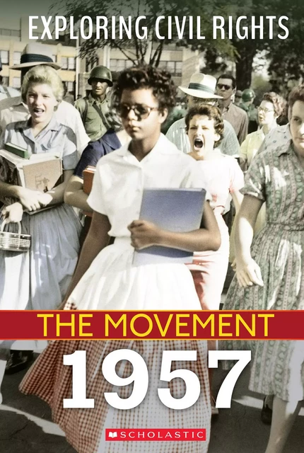 1957 (Exploring Civil Rights: The Movement) - Susan Taylor - Scholastic Inc.