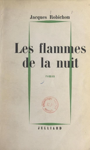 Les flammes de la nuit - Jacques Robichon - FeniXX réédition numérique