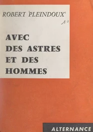 Le monde est fait avec des astres et des hommes