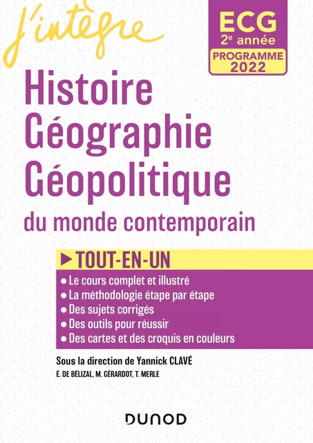 ECG 2 - Histoire Géographie Géopolitique du monde contemporain - Programmes 2022 - Yannick Clavé, Pierre Agéron, Edouard de Bélizal, Maie Gérardot, Thomas Merle, Sabrina Tricaud - Dunod