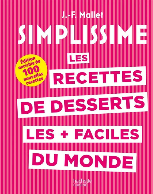 Les recettes de desserts les + faciles du monde - Jean-François Mallet - Hachette Pratique