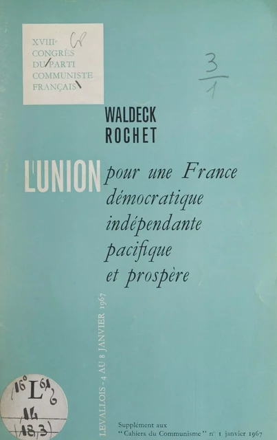 L'union pour une France démocratique, indépendante, pacifique et prospère -  Parti communiste français, Waldeck Rochet - FeniXX réédition numérique