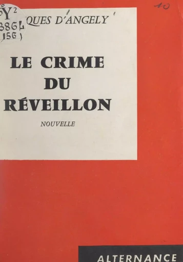 Le crime du réveillon - Jacques d'Angély - FeniXX réédition numérique