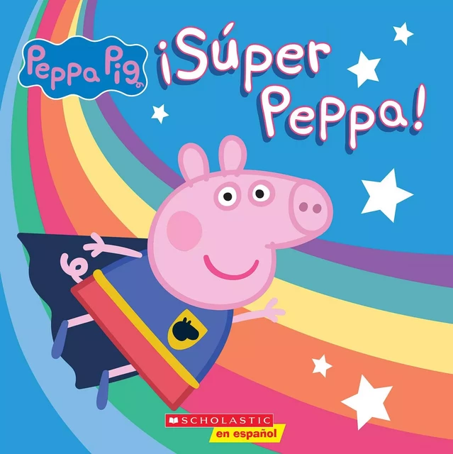 ¡Súper Peppa! (Super Peppa!) -  - Scholastic Inc.