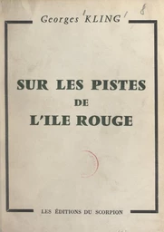 Sur les pistes de l'Île Rouge