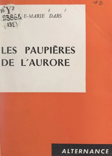 Les paupières de l'aurore - Fabienne-Marie Dars - FeniXX réédition numérique