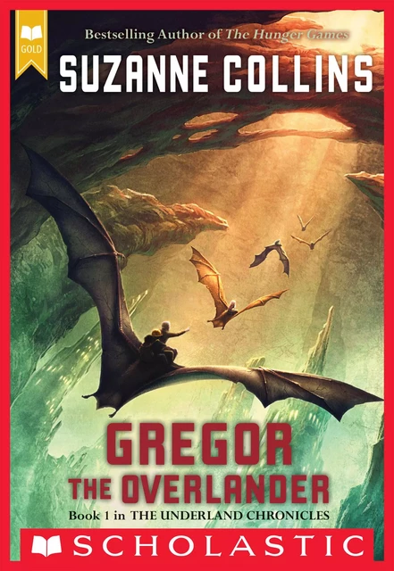 Gregor the Overlander (Scholastic Gold) - Suzanne Collins - Scholastic Inc.