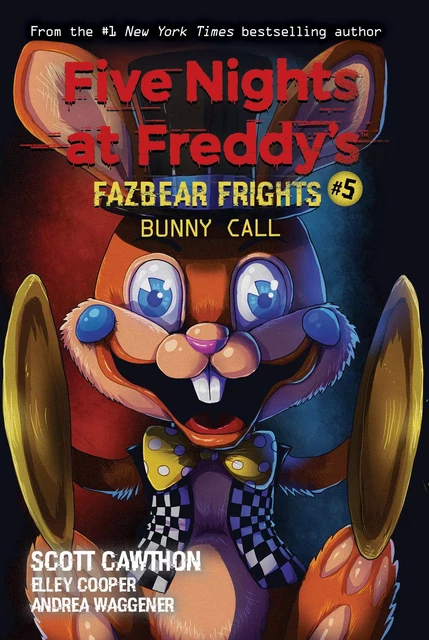 Bunny Call: An AFK Book (Five Nights at Freddy’s: Fazbear Frights #5) - Scott Cawthon - Scholastic Inc.