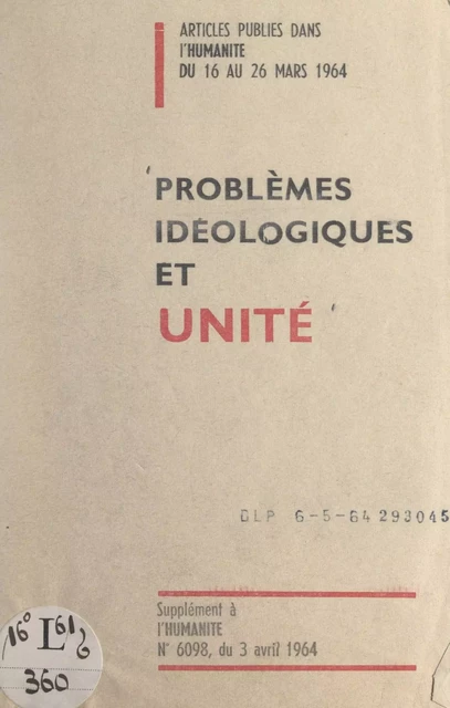 Problèmes idéologiques et unité -  Parti communiste français - FeniXX réédition numérique