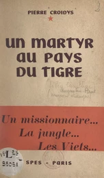 Un martyr au pays du tigre